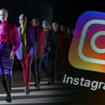 Fashion and social media: How Instagram is changing the industry